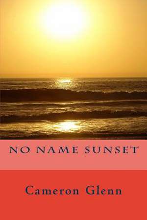 No Name Sunset de Cameron Glenn