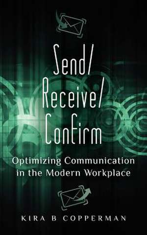 Send/Receive/Confirm de Kira B. Copperman