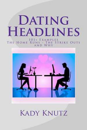 Dating Headlines de Kady Knutz