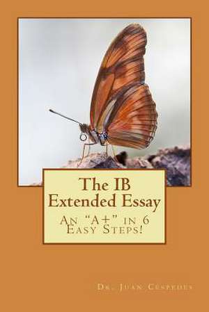 The Ib Extended Essay de Juan R. Cespedes