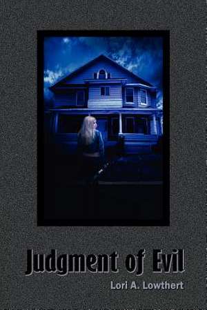 Judgment of Evil de Lori Lowthert