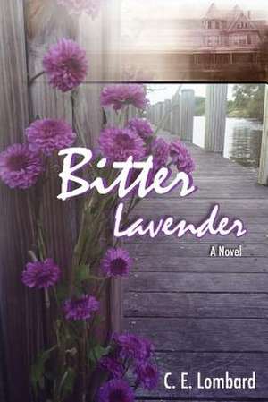 Bitter Lavender de C. E. Lombard