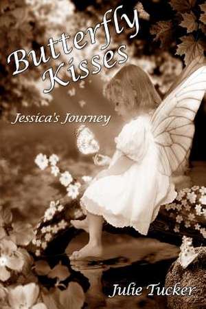 Butterfly Kisses de Julie Tucker