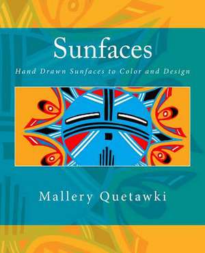 Sunfaces de Mallery Quetawki