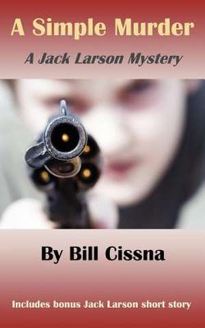 A Simple Murder de Bill Cissna