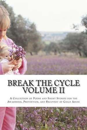 Break the Cycle - Volume II de Kathy Gerstorff