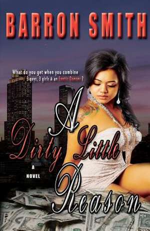 A Dirty Little Reason de MR Barron Smith