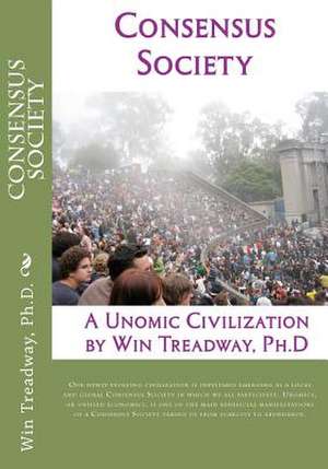 Consensus Society de Win Treadway Ph. D.