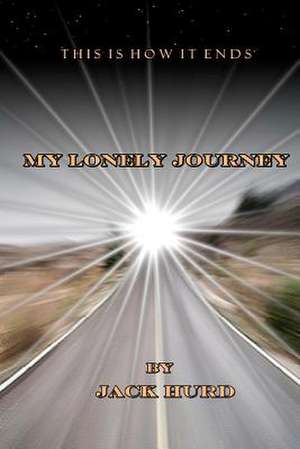 My Lonely Journey de Jack Hurd