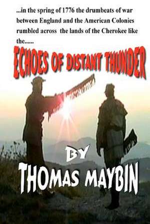 Echoes of Distant Thunder de Thomas Maybin