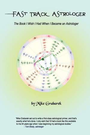 Fast Track Astrologer de Mike Grabarek