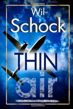 Thin Air de Wil Schock