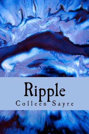 Ripple de Colleen Sayre