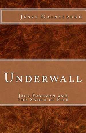 Underwall de Jesse Gainsbrugh