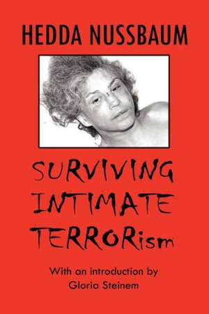 Surviving Intimate Terrorism de Hedda Nussbaum