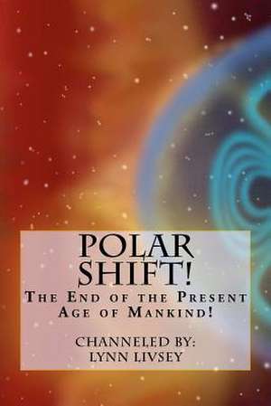 Polar Shift! de MR Lynn David Livsey