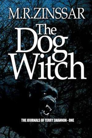 The Dog Witch de M. R. Zinssar