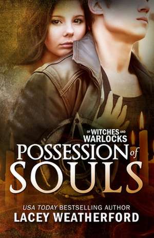 Possession of Souls de Lacey Weatherford