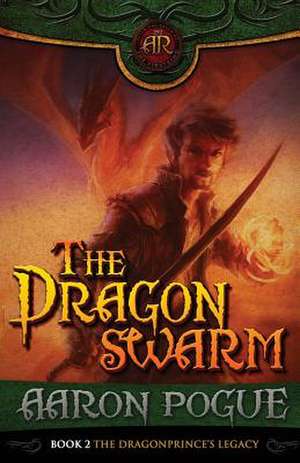 The Dragonswarm de Aaron Pogue