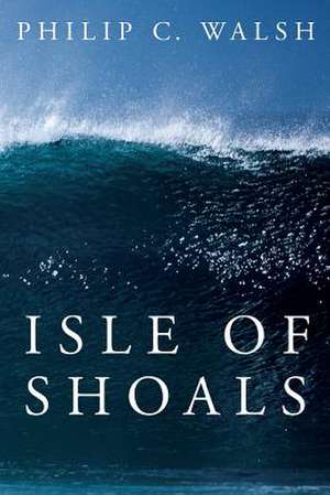 Isle of Shoals de MR Philip C. Walsh