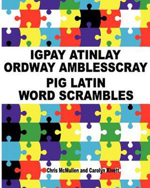 Igpay Atinlay Ordway Amblesscray de Chris McMullen