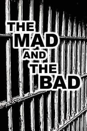 The Mad and the Bad de John Hale