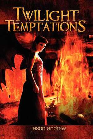 Twilight Temptations de MR Jason Andrew