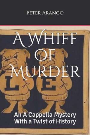 A Whiff of Murder de Peter Arango