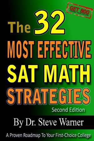 The 32 Most Effective SAT Math Strategies, 2nd Edition: Target Notes and Chromatic Approaches de Steve D. Ph. Warner