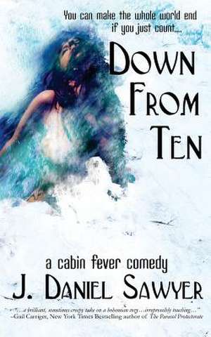 Down from Ten de Sawyer, J. Daniel