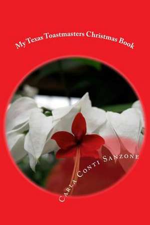 My Texas Toastmasters Christmas Book de Carla Conti Sanzone