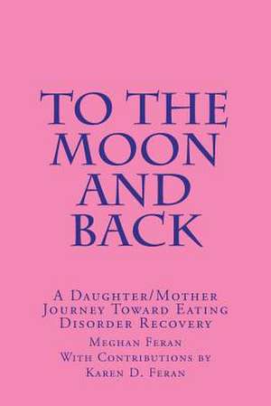 To the Moon and Back de MS Meghan Anne Feran