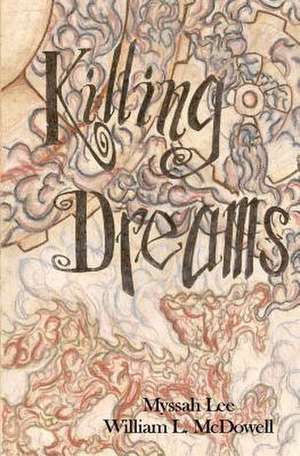 Killing Dreams de Myssah Lee