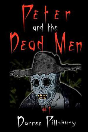 Peter and the Dead Men de Darren Pillsbury