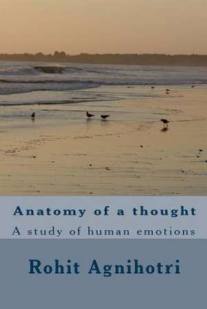 Anatomy of a Thought de MR Rohit Agnihotri