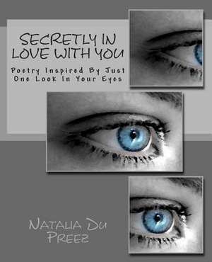 Secretly in Love with You de Natalia Du Preez