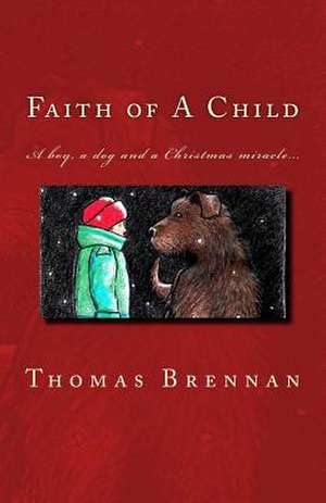 Faith of a Child de Thomas Brennan