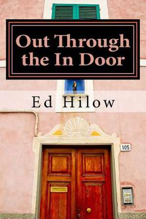 Out Through the in Door de Ed Hilow