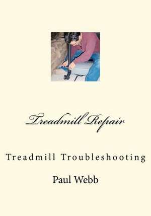 Treadmill Repair de Paul Webb