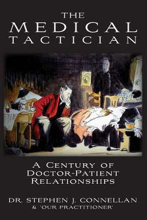 The Medical Tactician de Dr Stephen J. Connellan