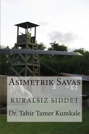 Asimetrik Savas de Tahir Tamer Kumkale