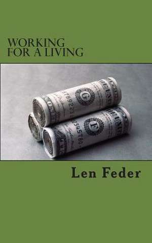 Working for a Living de Len Feder