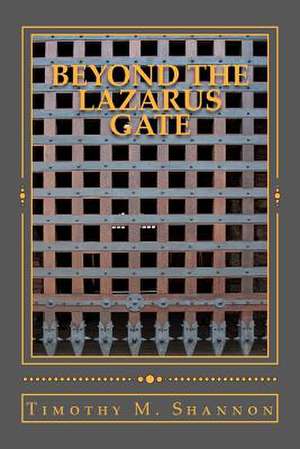 Beyond the Lazarus Gate de MR Timothy M. Shannon