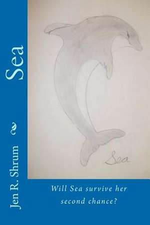 Sea de Jen R. Shrum