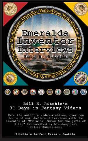 Emeralda Inventor Interviews de Bill H. Ritchie