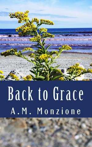 Back to Grace de A. M. Monzione