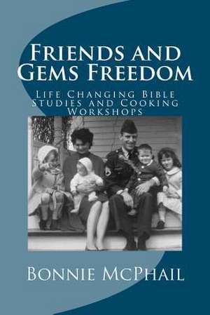 Friends and Gems Freedom de Bonnie McPhail