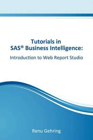 Introduction to SAS Web Report Studio de MS Renu Gehring