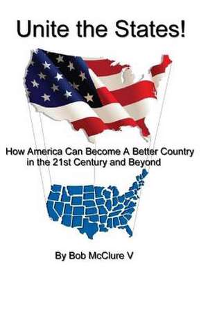 Unite the States! de Bob McClure V.