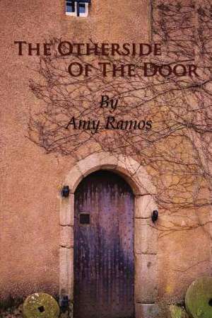 The Other Side of the Door de Amy Ramos